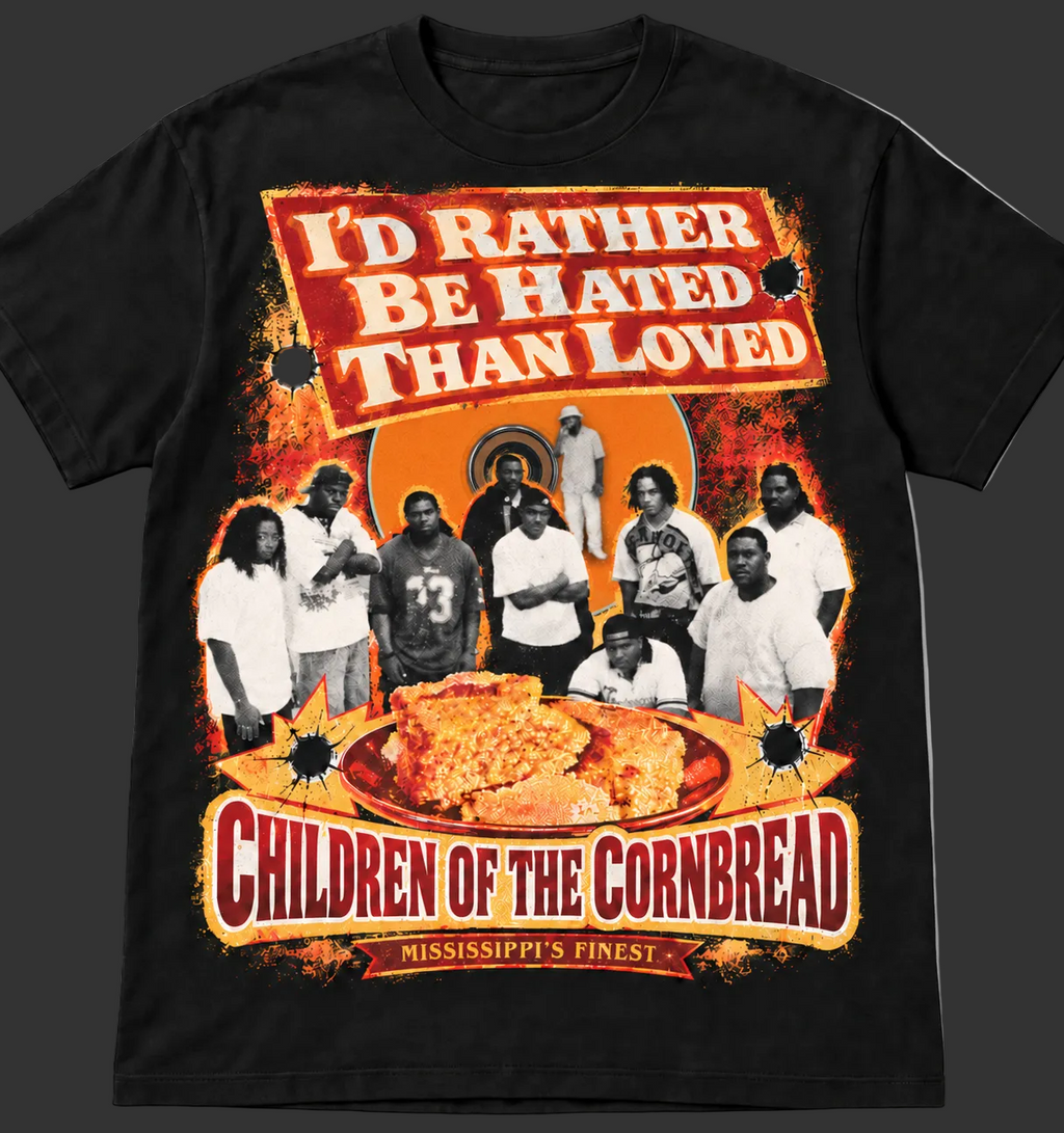 Children of the Cornbread — I’d Rather Be Hated Than Loved Tee