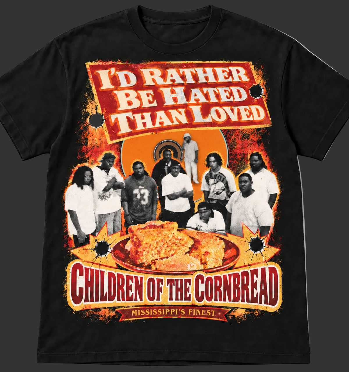 Children of the Cornbread — I’d Rather Be Hated Than Loved Tee